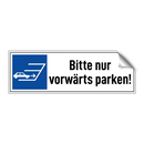 Bitte nur vorwärts parken!