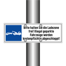 Bitte halten Sie die Ladezone frei! Illegal geparkte Fahrzeuge werden kostenpflichtig abgeschleppt!