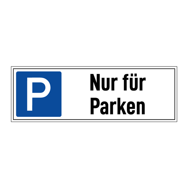 Nur für Parken