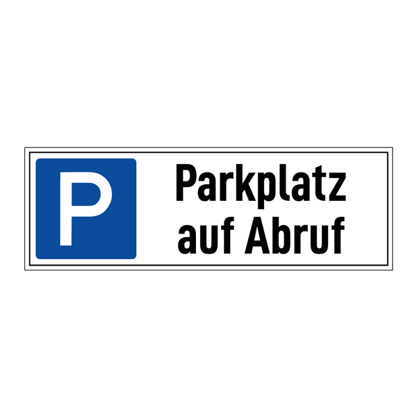 Parkplatz auf Abruf