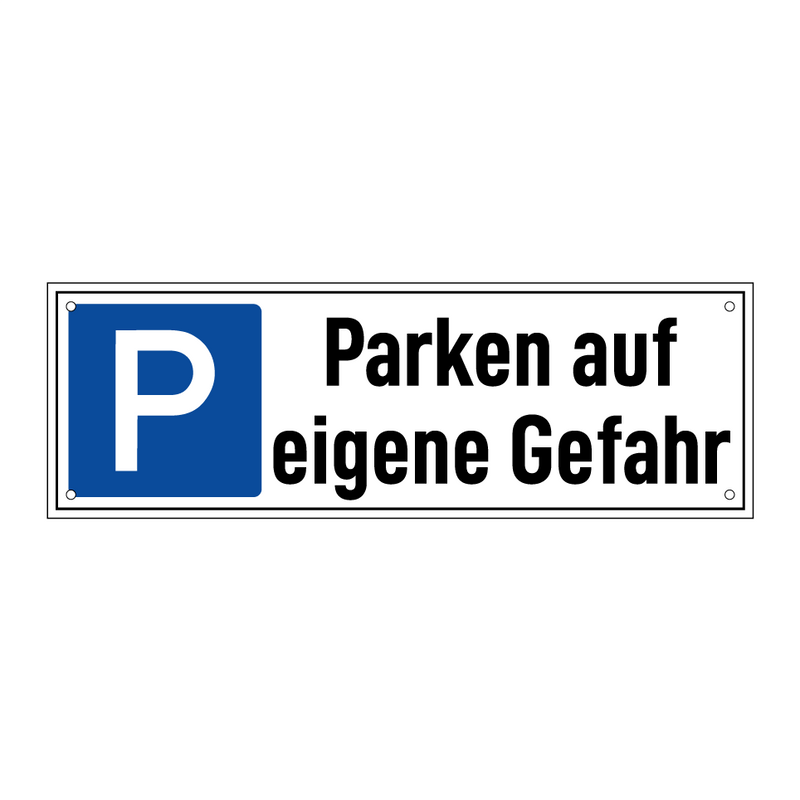Parken auf eigene Gefahr