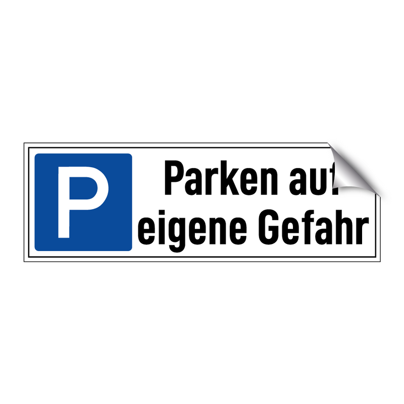 Parken auf eigene Gefahr
