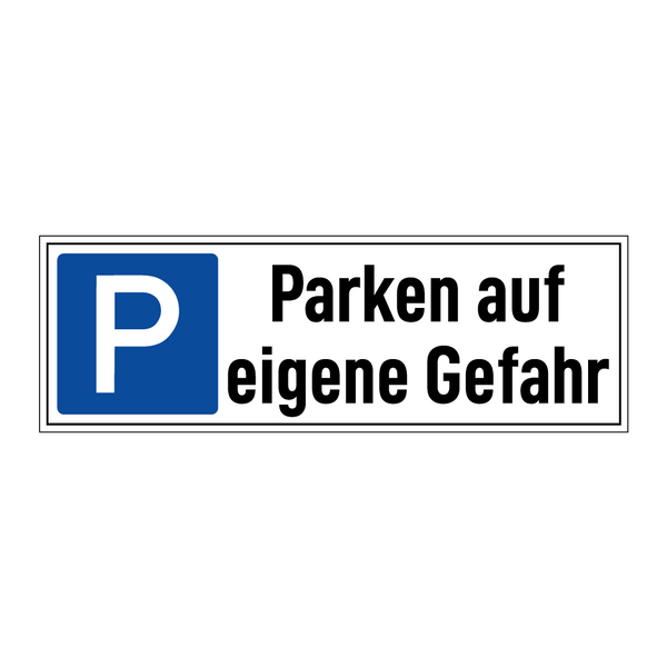 Parken auf eigene Gefahr