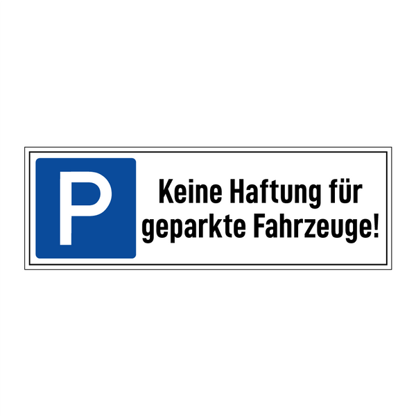 Keine Haftung für geparkte Fahrzeuge!