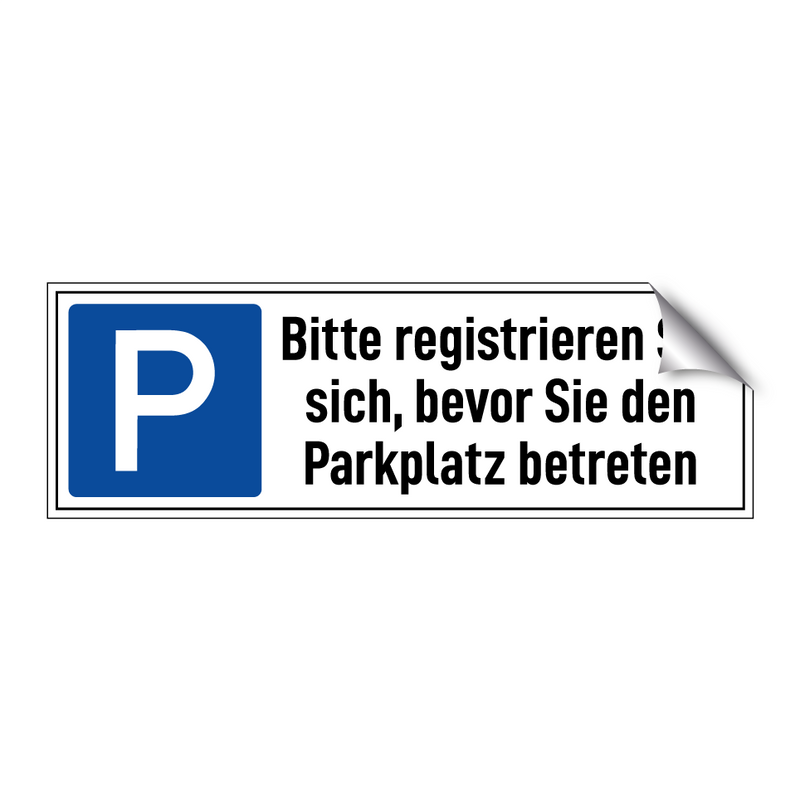 Bitte registrieren Sie sich, bevor Sie den Parkplatz betreten