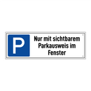Nur mit sichtbarem Parkausweis im Fenster