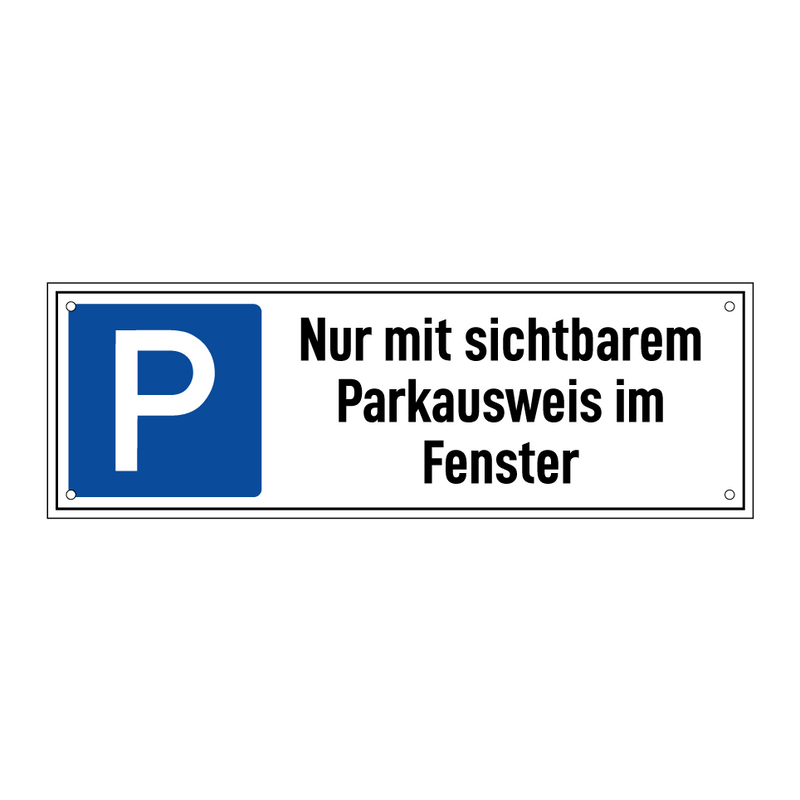 Nur mit sichtbarem Parkausweis im Fenster