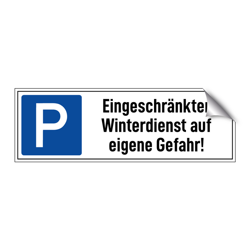 Eingeschränkter Winterdienst auf eigene Gefahr!
