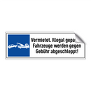 Vermietet. Illegal geparkte Fahrzeuge werden gegen Gebühr abgeschleppt!