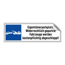 Eigentümerparkplatz. Widerrechtlich geparkte Fahrzeuge werden kostenpflichtig abgeschleppt!