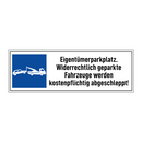 Eigentümerparkplatz. Widerrechtlich geparkte Fahrzeuge werden kostenpflichtig abgeschleppt!