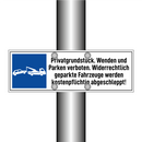 Privatgrundstück. Wenden und Parken verboten. Widerrechtlich geparkte Fahrzeuge werden kostenpflichtig abgeschleppt!