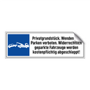 Privatgrundstück. Wenden und Parken verboten. Widerrechtlich geparkte Fahrzeuge werden kostenpflichtig abgeschleppt!