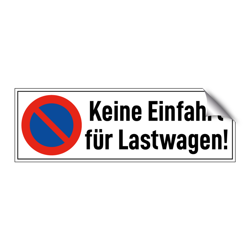 Keine Einfahrt für Lastwagen!