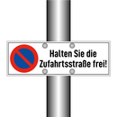 Halten Sie die Zufahrtsstraße frei!