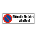 Bitte die Einfahrt freihalten!