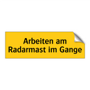 Arbeiten am Radarmast im Gange