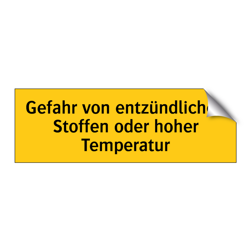 Gefahr von entzündlichen Stoffen oder hoher Temperatur