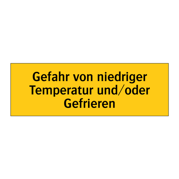 Gefahr von niedriger Temperatur und/oder Gefrieren