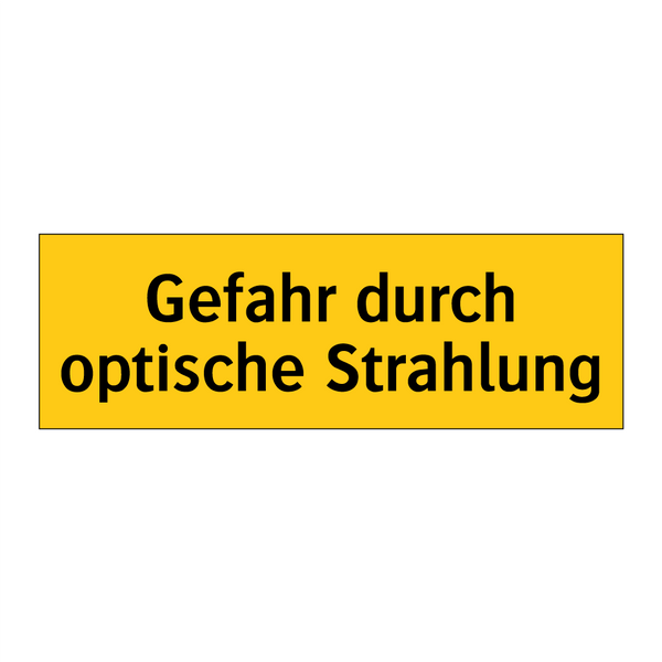 Gefahr durch optische Strahlung
