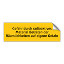 Gefahr durch radioaktives Material Betreten der Räumlichkeiten auf eigene Gefahr