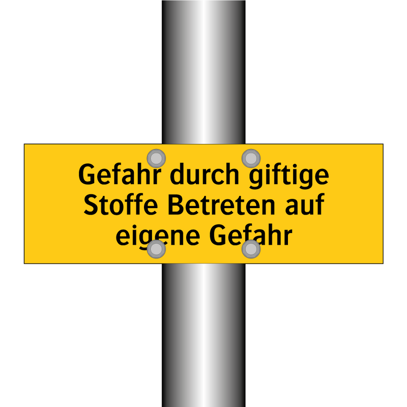 Gefahr durch giftige Stoffe Betreten auf eigene Gefahr