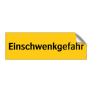 Einschwenkgefahr