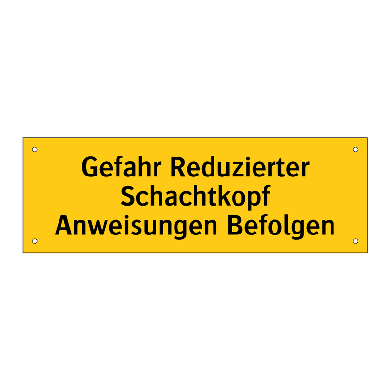 Gefahr Reduzierter Schachtkopf Anweisungen Befolgen