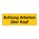 Achtung Arbeiten über Kopf