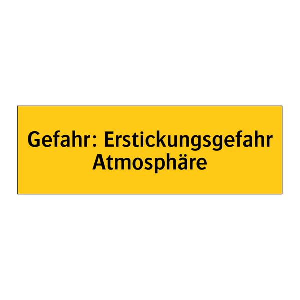 Gefahr: Erstickungsgefahr Atmosphäre