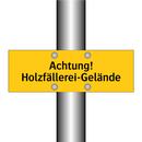 Achtung! Holzfällerei-Gelände