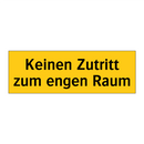 Keinen Zutritt zum engen Raum