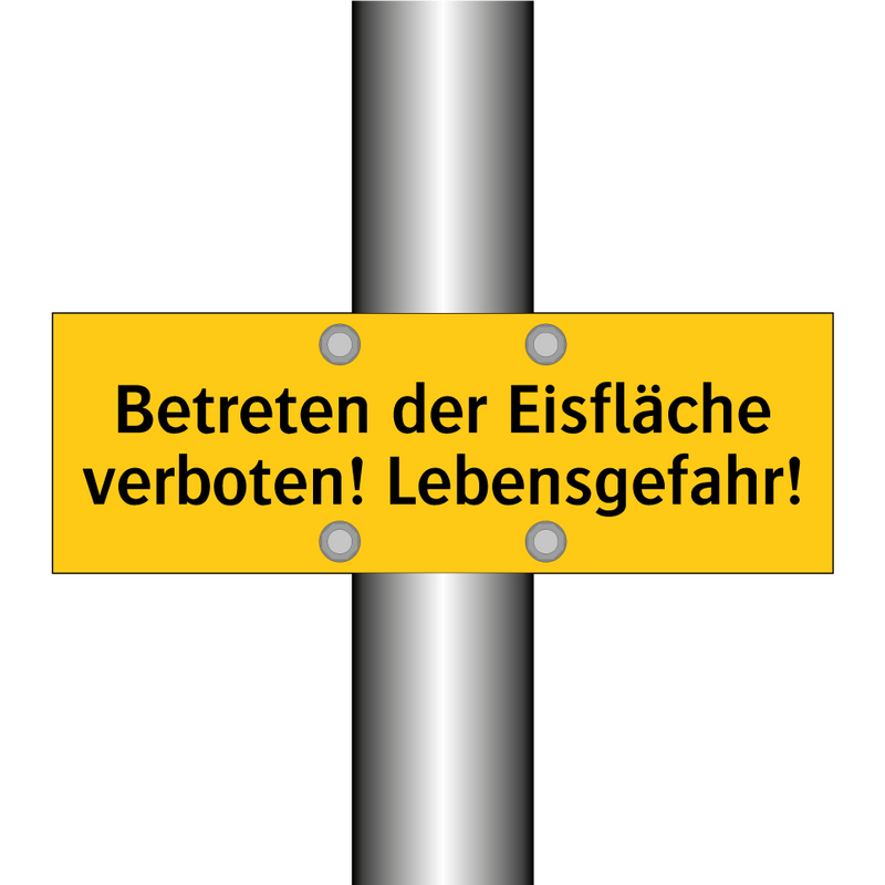 Betreten der Eisfläche verboten! Lebensgefahr!