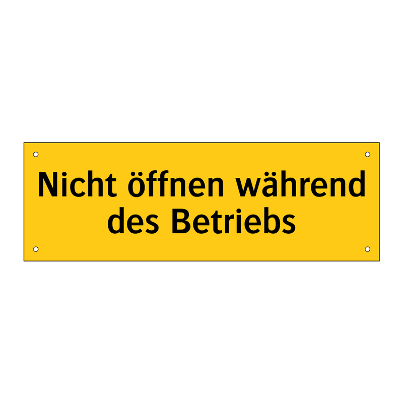 Nicht öffnen während des Betriebs