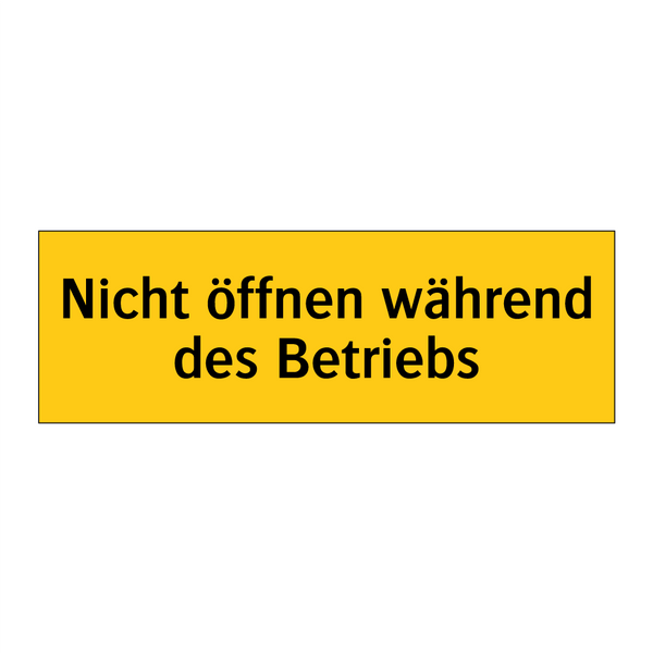 Nicht öffnen während des Betriebs
