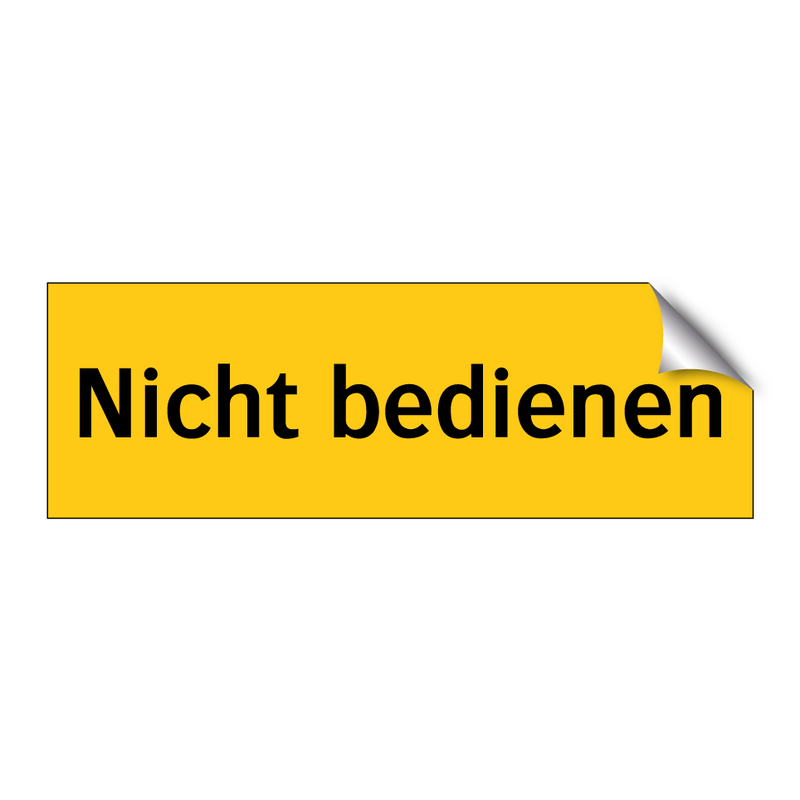 Nicht bedienen