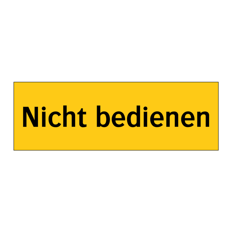 Nicht bedienen