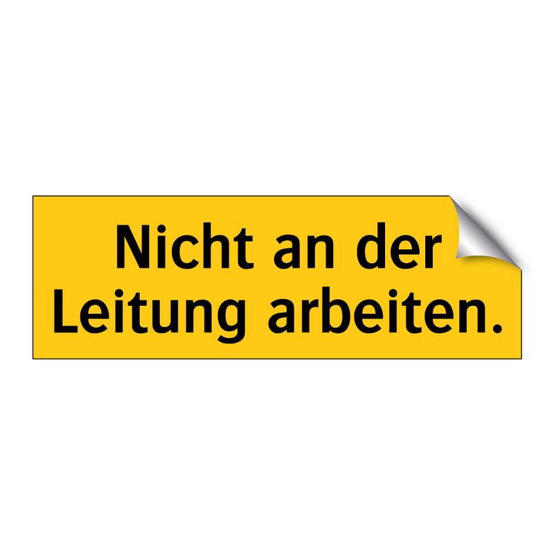 Nicht an der Leitung arbeiten.