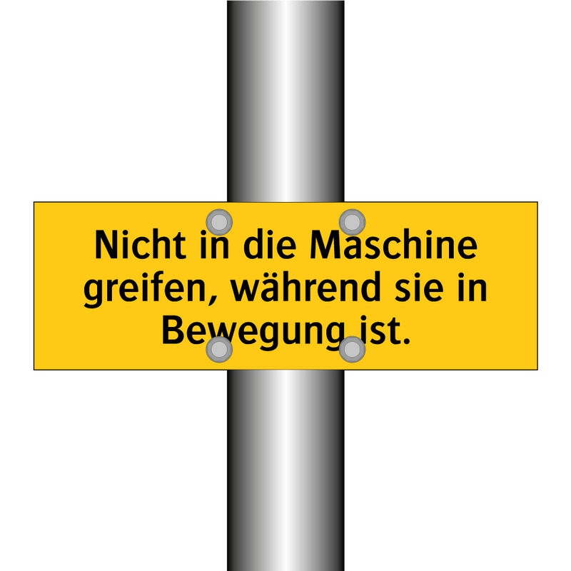 Nicht in die Maschine greifen, während sie in Bewegung ist.
