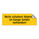Nicht schalten! Arbeiten im Gange Gefahr vorhanden!