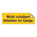 Nicht schalten! Arbeiten im Gange.