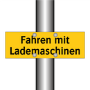 Fahren mit Lademaschinen