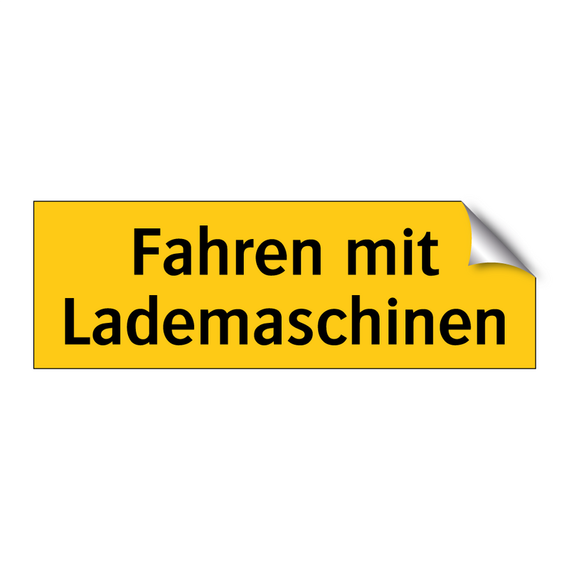 Fahren mit Lademaschinen