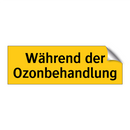 Während der Ozonbehandlung