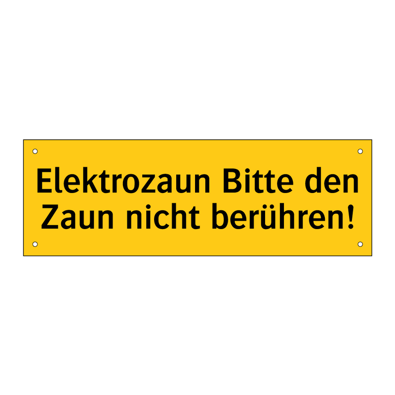 Elektrozaun Bitte den Zaun nicht berühren!