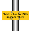 Elektrisches Tor Bitte langsam fahren!