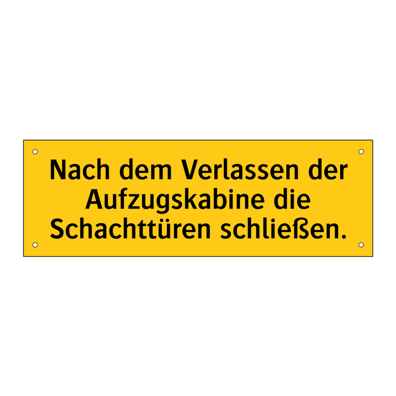 Nach dem Verlassen der Aufzugskabine die Schachttüren schließen.