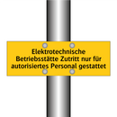 Elektrotechnische Betriebsstätte Zutritt nur für autorisiertes Personal gestattet