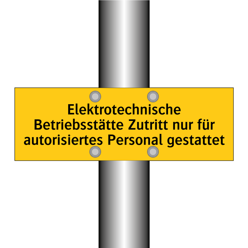 Elektrotechnische Betriebsstätte Zutritt nur für autorisiertes Personal gestattet