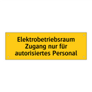 Elektrobetriebsraum Zugang nur für autorisiertes Personal